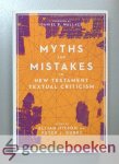 Wallace, Daniel B. - Myths and Mistakes in New Testament Textual Criticism --- Edited by Elijah Hixson and Peter J. Gurry
