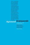 Sigizmoend Krzjizjanovski - Autobiogra?E Van Een Lijk En Andere Verhalen