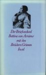 SCHULZ, HARTWIG (HERAUSGEGEBEN VON) - Der Briefwechsel Bettine von Arnims mit den Brüdern Grimm 1838 - 1841