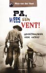Nico van der Voet - Pa, wees een vent! opvoedingsboek voor vaders
