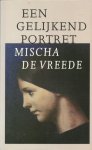 Vreede, Mischa - Eeen gelijkend Portret