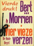 MORRIËN, Bert - Vier vieze verzen.