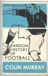 MURRAY, COLLIN - A Random History of Football