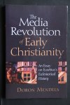 Eusebius; Mendels, Doron - Eusebius: The Media Revolution Of Early Christianity  an essay on Eusebius''s Ecclesiastical History