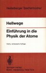 HELLWEGE, K.H. - Einfuhrung in die Physik der Atome