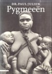 Julien, dr. Paul - Pygmeeën