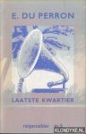 Perron, E. du & Arjaan van Nimwegen (bezorgd door) - Laatste kwartier