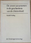 Frieling, Rudolf - DE ZEVEN SACRAMENTEN in de geschiedenis van de Christenheid