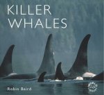 Robin W. Baird - Killer Whales
