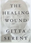 Sereny, Gitta - The Healing Wound - Experiences & Reflections, Germany, 1938-2001