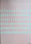 Polman, Rogier - Schepen vliegtuigen bunkers onderzeeers zeppelins windschermen bruggen wolken scheepswrakken laboratoria