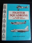 Rawlings, John - Fighter Squadrons of the RAF and their Aircraft