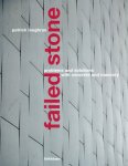 Loughran, Patrick. - Failed stone : problems and solutions with concrete and masonry.