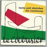 Petit, Jean (tekst) & Le Corbusier (illustraties) - Texts and sketches for Ronchamp