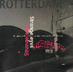 Moscoviter , Herman - Strange Eyes, 24 architects form Porto and Rotterdam seek peripheral phenomena in each other's cities, grote softcover zonder paginanummering, goede staat (randen lichte slijtage)