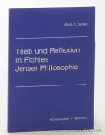 Soller, Alois K. - Trieb und Reflexion in Fichtes Jenaer Philosophie.