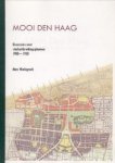 WIELOGROCH, MARC - Mooi Den Haag. Discussies over stadsuitbreidingsplannen 1900 - 1930
