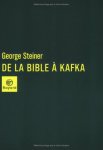 George Steiner 20519 - De la Bible à Kafka