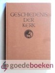 Berkhof en dr. Ottto J. de Jong, Dr. H. - Geschiedenis der kerk