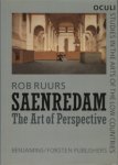 SAENREDAM -  Ruurs, R.: - Saenredam, the Art of Perspective.