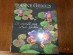 Anne Geddes - De wereld van Anne Geddes / een autobiografie