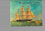 Oosterwijk, Bram - Wind in de zeilen. Scheepstekenaar Jacob Spin (1806-1875)