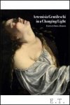 S. Barker (ed.) - Artemisia Gentileschi in a Changing Light.