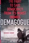 Signer, Michael - Demagogue: The Fight to Save Democracy from Its Worst Enemies