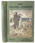 Duse, S.A. - Unter Pinguinen und Seehunden. Erinnerungen von der Schwedischen Sudpolexpedition 1901-1903