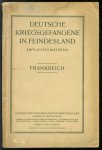 n.n - Deutsche Kriegsgefangene in Feindesland, amtliches Material, Frankreich n.n - Deutsche Kriegsgefangene in Feindesland, amtliches Material, Frankreich