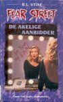 Stine, Robert L. - Fear Street: De Akelige Aanbidder
