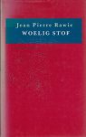 Rawie, Jean Pierre - Woelig stof.