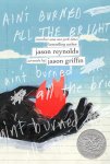 Jason Reynolds - Ain't Burned All the Bright