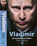 Belkovski, Stanislav. - Vladimir: De waarheid over Poetin.