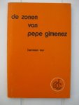 Vos, Herman - De zonen van Pepe Gimenez. Met commentaar en aantekeningen door lic. L.Vanden Eynde.