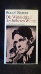 Steiner, Rudolf, - Die Wirklichkeit der h?heren Welten.