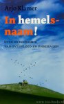 KLAMER, A. - In hemelsnaam! Over de economie van overvloed en onbehagen.