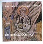 Battum, Annet van - Informatie in woord en beeld De Middeleeuwen 1 & 2