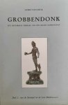 VAN DYCK Guido - Grobbendonk. Deel 1: Het historisch verhaal van een kleine gemeenschap
