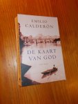 CALDERON, EMILIO, - De kaart van God.