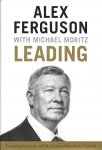 ALEX FERGUSON - Leading - Alex Ferguson -Learning from Life and My Years at Manchester United
