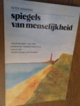 Siebesma, Peter - Spiegels van menselijkheid. Handreikingen voor een praktische zwakzinnigenzorg vanuit een herkennende confrontatie