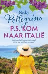 Nicky Pellegrino - P.S. Kom naar ItaliÃ«