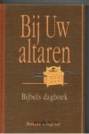 Vogelaar, L. - Bij uw altaren - (Bijbels dagboek)
