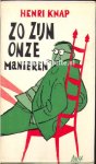 Knap, Henri - Zo zijn onze manieren