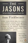 Finkbeiner, Ann - The Jasons The Secret History of Science's Postwar Elite