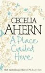 Cecelia Ahern 39348 - A Place Called Here