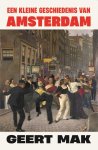 Geert Mak - Een Kleine Geschiedenis Van Amsterdam