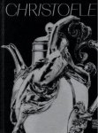 Gay-Mazuel, Audrey & essays by Caroline Radenac, Audrey Gay-Mazuel, Clara Villani, Étienne Tornier, Anne Dion, Virginie Desrante, Astrid Grange, Anaïs Alchus, Marie-Liesse Boquien, Julie Verlaine, Sophie Dumas, Laurence Bartoletti: - Christofle. A Brilliant story.