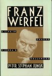 Jungk, Peter Stephan - Franz Werfel. A life in Prague, Vienna & Hollywood